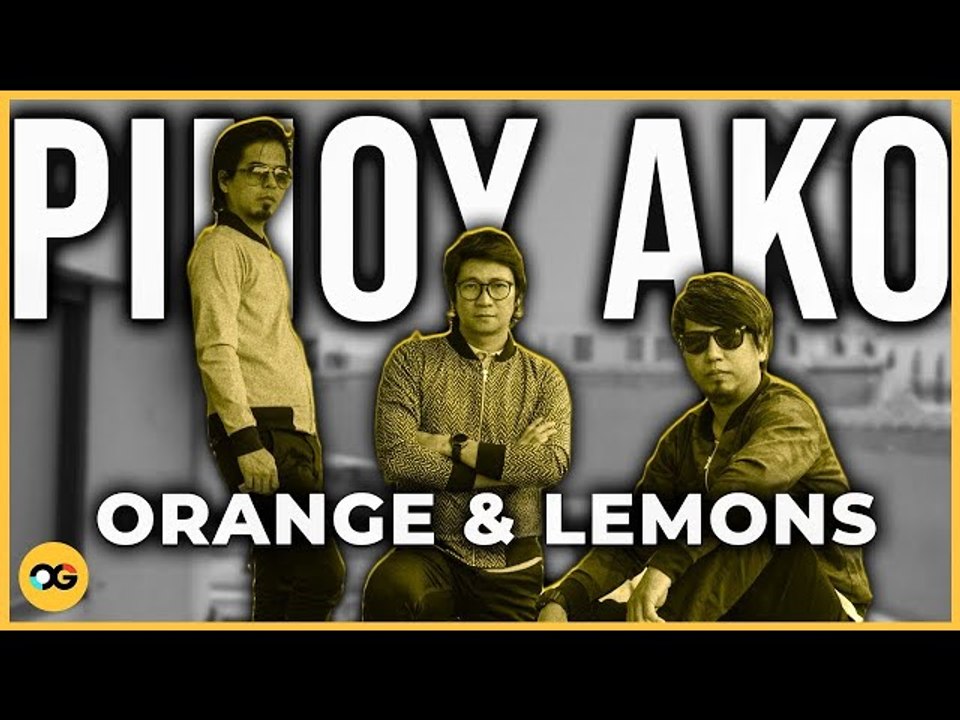 Orange & Lemons | Clem Castro Being Totally Honest about Pinoy Ako | The Story Behind the Hit | OG