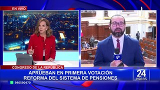 Congreso aprobó en primera votación la reforma del sistema de pensiones