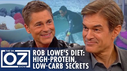 Rob Lowe’s High-Protein, Low-Carb Diet | Oz Celebrity