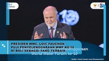 Terbaik! Penyelenggaraan World Water Forum Ke-10 di Bali Mendapat Pujian Langsung dari Presiden WWC, Loic Fauchon