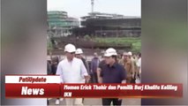Dorong Investasi, Erick Thohir Ajak Pemilik Burj Khalifa Keliling IKN