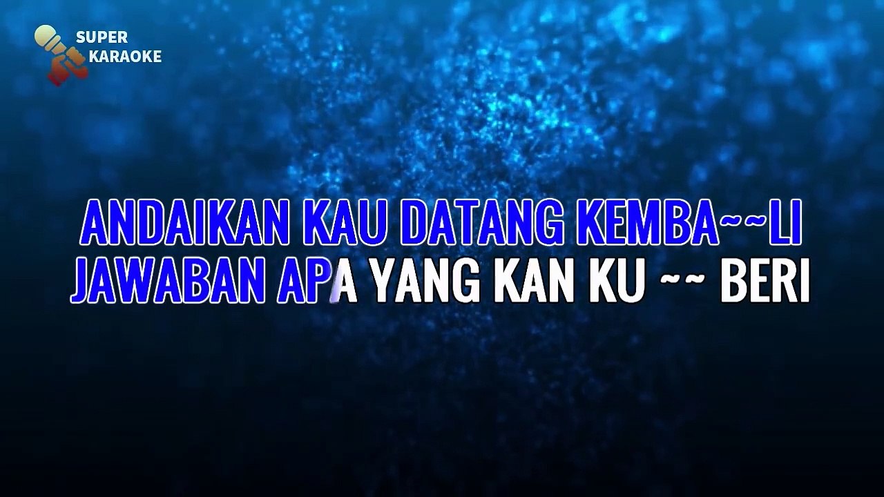 ANDAIKAN KAU DATANG - Koes Plus _ KARAOKE HD