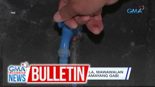 Ilang lugar sa Metro Manila, mawawalan ng supply ng tubig mamayang gabi | GMA Integrated News Bulletin