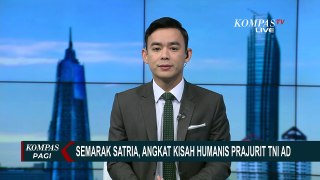 KompasTV Hadirkan Program Semarak Satria, Angkat Kisah Humanis Prajurit TNI AD