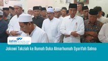 Jokowi Takziah ke Rumah Duka Almarhumah Syarifah Salma