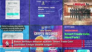 Bakan Yerlikaya detayları açıkladı! 'Smart Trade Coin' üzerinden 1 milyar dolarlık vurgun