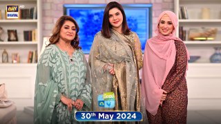 Good Morning Pakistan | 30 May 2024 | ARY Digital
