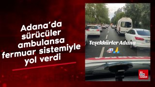 Adana'da sürücüler ambulansa fermuar sistemiyle yol verdi