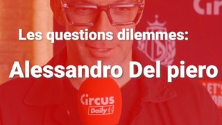Les questions dilemmes: Alessandro Del piero