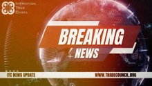 International Trade Council News Roundup - 30th May 2024