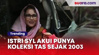 Sempat Bawa-bawa Instruksi Ibu Negara, Istri SYL Akui Punya Koleksi Tas Sejak 2003