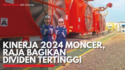 Kinerja 2024 Moncer, RAJA Bagikan Dividen Tertinggi
