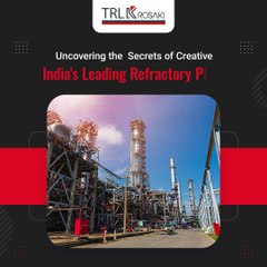 Uncovering the Secrets of India’s Leading Refractory Plant
