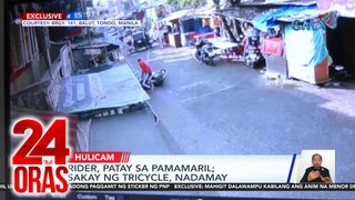 Rider, patay sa pamamaril; sakay ng tricycle, nadamay | 24 Oras