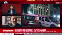 Serdar Sertçelik tutuklandı