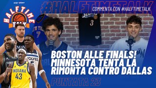 Halftime Talk | #NBA Podcast | EP 23 - #Boston alle finals! Minnesota tenta la rimonta contro Dallas