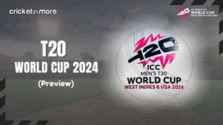 T20 World Cup 2024: Preview