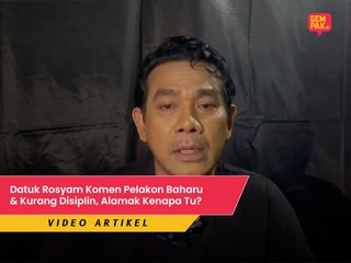 Datuk Rosyam Komen Pelakon Baharu & Kurang Disiplin, Alamak Kenapa Tu?