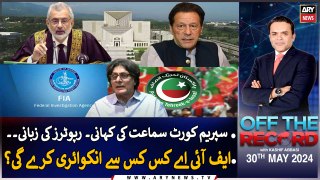 Off The Record | Kashif Abbasi | ARY News | 30th May 2024