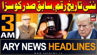 ARY News 3 AM Headlines 31st May 2024 | Donald Trump's Convicted in 