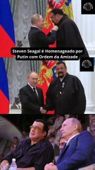 Steven Seagal é Homenageado por Putin com Ordem da Amizade