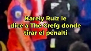 The Grefg va con Karely Ruiz, le pide su opinión donde tirar el penal y lo anota