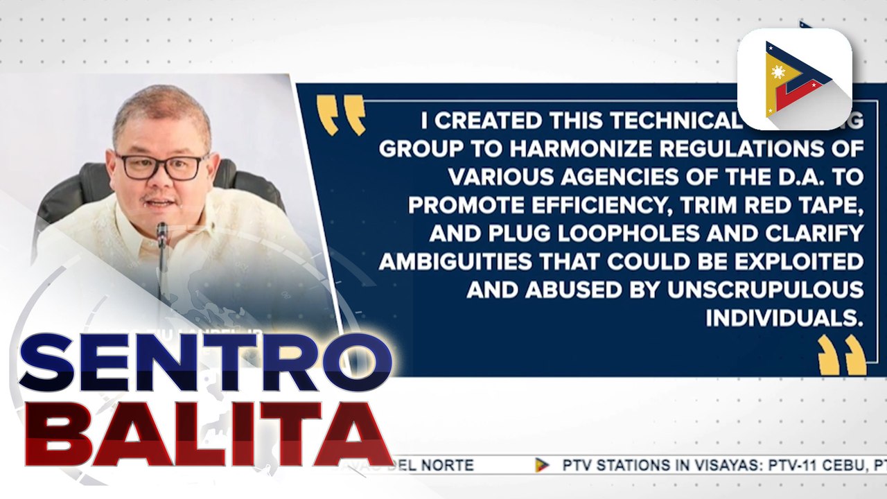 DA, bumuo ng TWG na susuri sa regulatory policies na layong pabilisin ang pagbibigay ng serbisyo