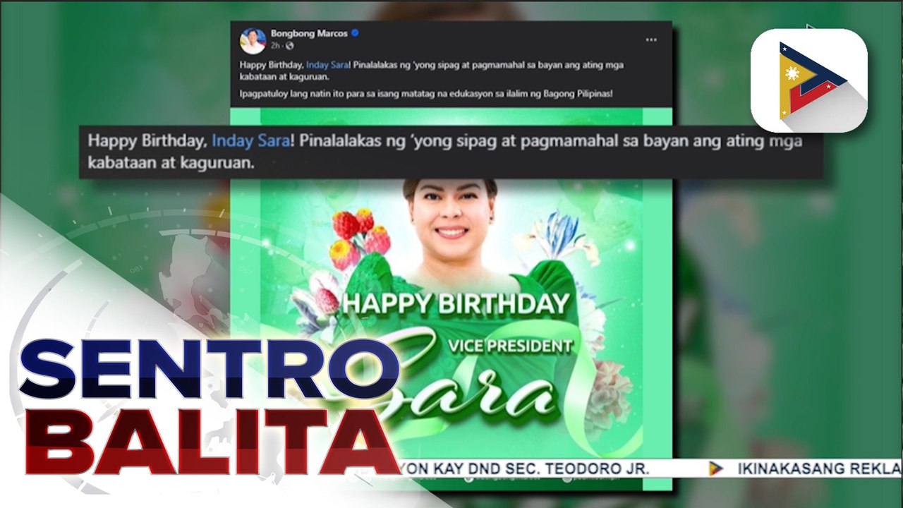 PBBM, nagpaabot ng pagbati sa kaarawan ni VP at DepEd Sec. Sara Duterte