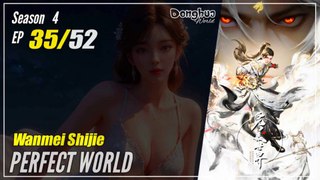 【Wanmei Shijie】  Season 4 EP 35 (165) -  Perfect World | Donghua - 1080P