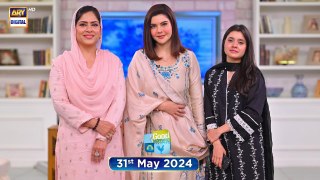 Good Morning Pakistan | Aaliya Sarim | Amna Allauddin | 31 May 2024 | ARY Digital