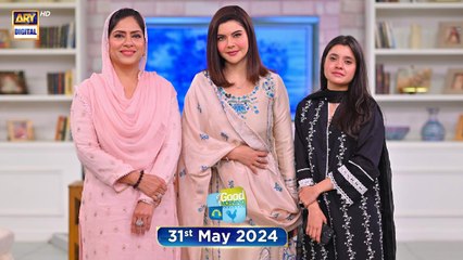 Good Morning Pakistan 31 May 2024