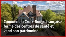 Comment la Croix-Rouge française ferme des centres de santé et vend son patrimoine