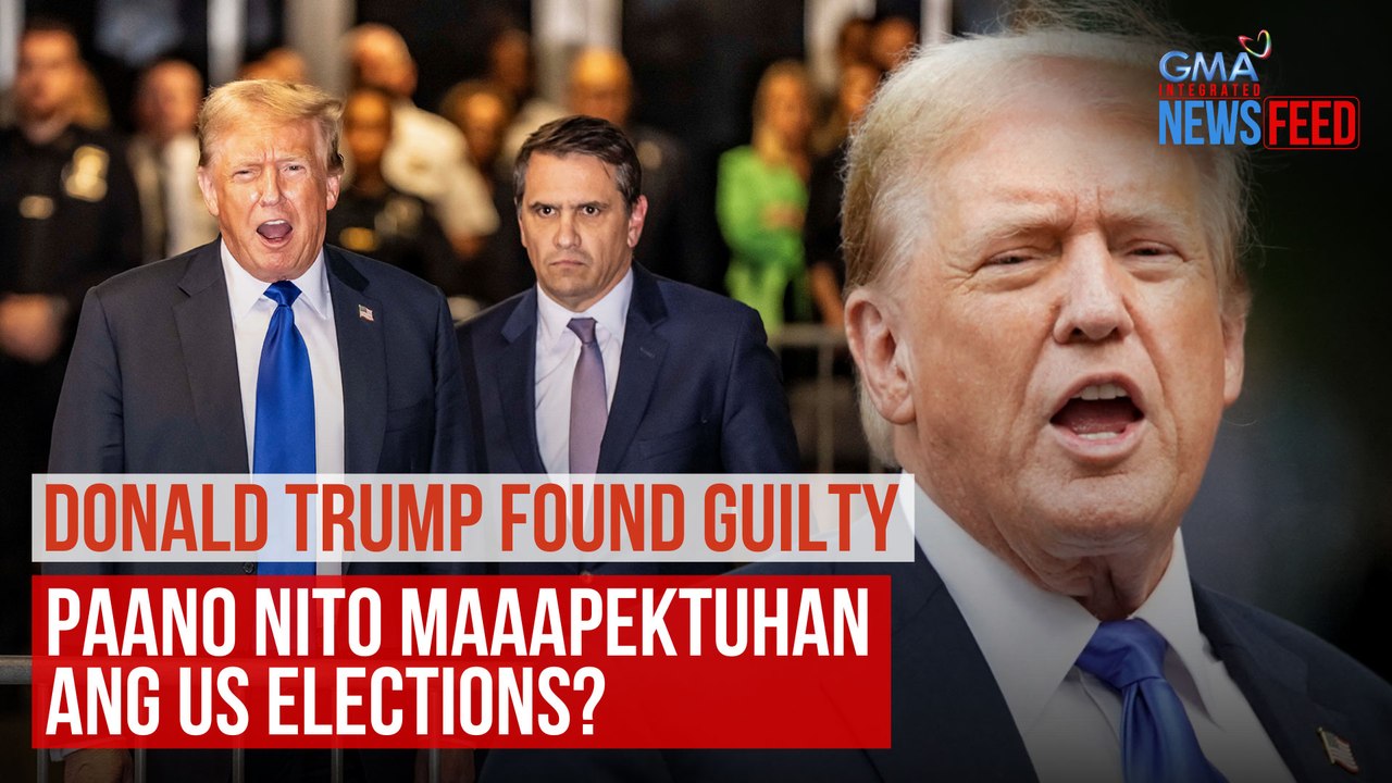Donald Trump found guilty – Paano nito maaapekt...