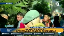 “Amanecer Seguro”: Se realiza operativo de control de identidad en El Agustino