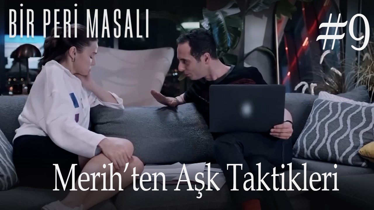 Merih'ten aşk taktikleri #9