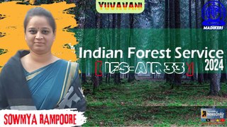 YUVAVANI | INTERVIEW WITH SOWMYA RAMPOORE, IFS 2024-RANK 33