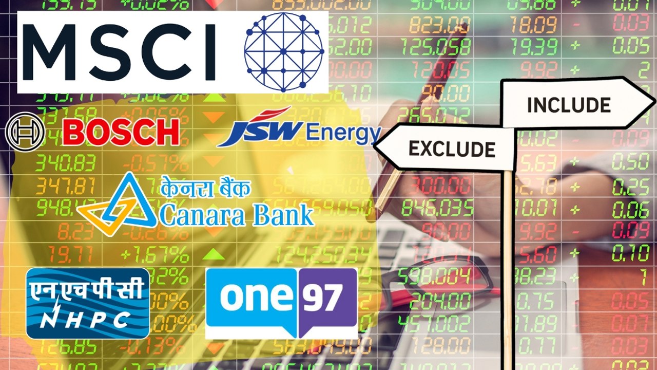 आज से लागू हुए MSCI ग्लोबल इंडेक्स के बदलाव, कौन से शेयर जुड़े और कौन से हुए बाहर?