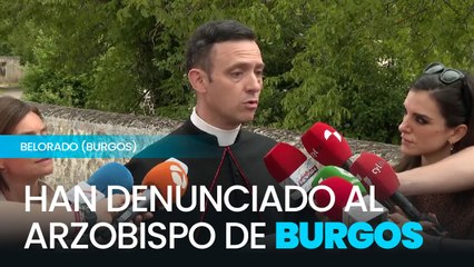 Han denunciado al arzobispo de Burgos Mario Iceta
