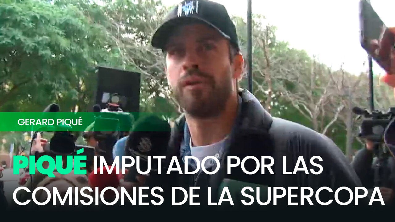 Gerard Piqué ha sido imputado por las comisiones de la Supercopa en Arabia Saudí