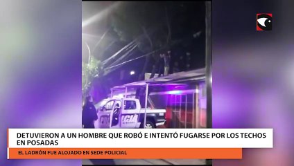 Detuvieron a un hombre que robó e intentó fugarse por los techos en Posada
