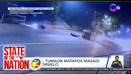 State of the Nation Part 1: Tricycle tumaob nang masagi ng motorsiklo; atbp.