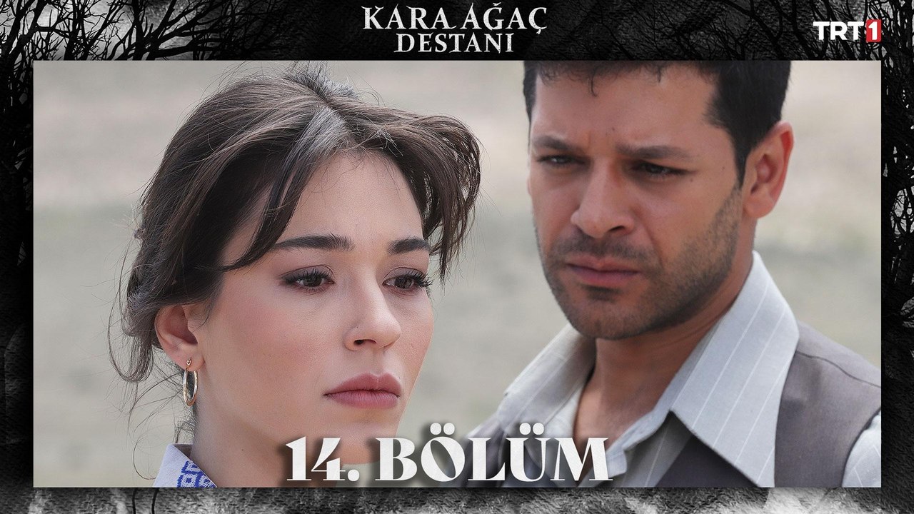 Kara Ağaç Destanı 14. Bölüm