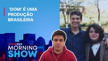 História de PEDRO DOM se torna SÉRIE no streaming; Fábio Hurtado comenta