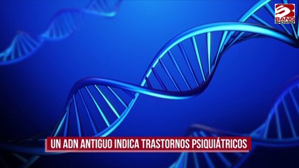 Un ADN antiguo indica trastornos psiquiátricos