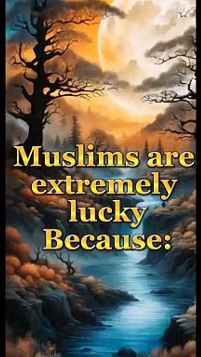 Muslims+are+extremely+Lucky+❤️