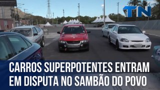 Carros superpotentes entram em disputa no Sambão do Povo