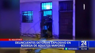 El Agustino: Delincuentes detonan explosivo en bodega de adultos mayores