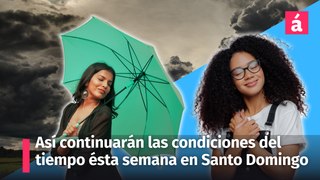 Asís estarán las condiciones del tiempo ésta semana en Santo Domingo bajo los efectos de onda tropical