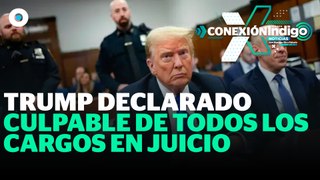 Trump es declarado culpable en el juicio penal. ¿Qué sigue? | Reporte Indigo