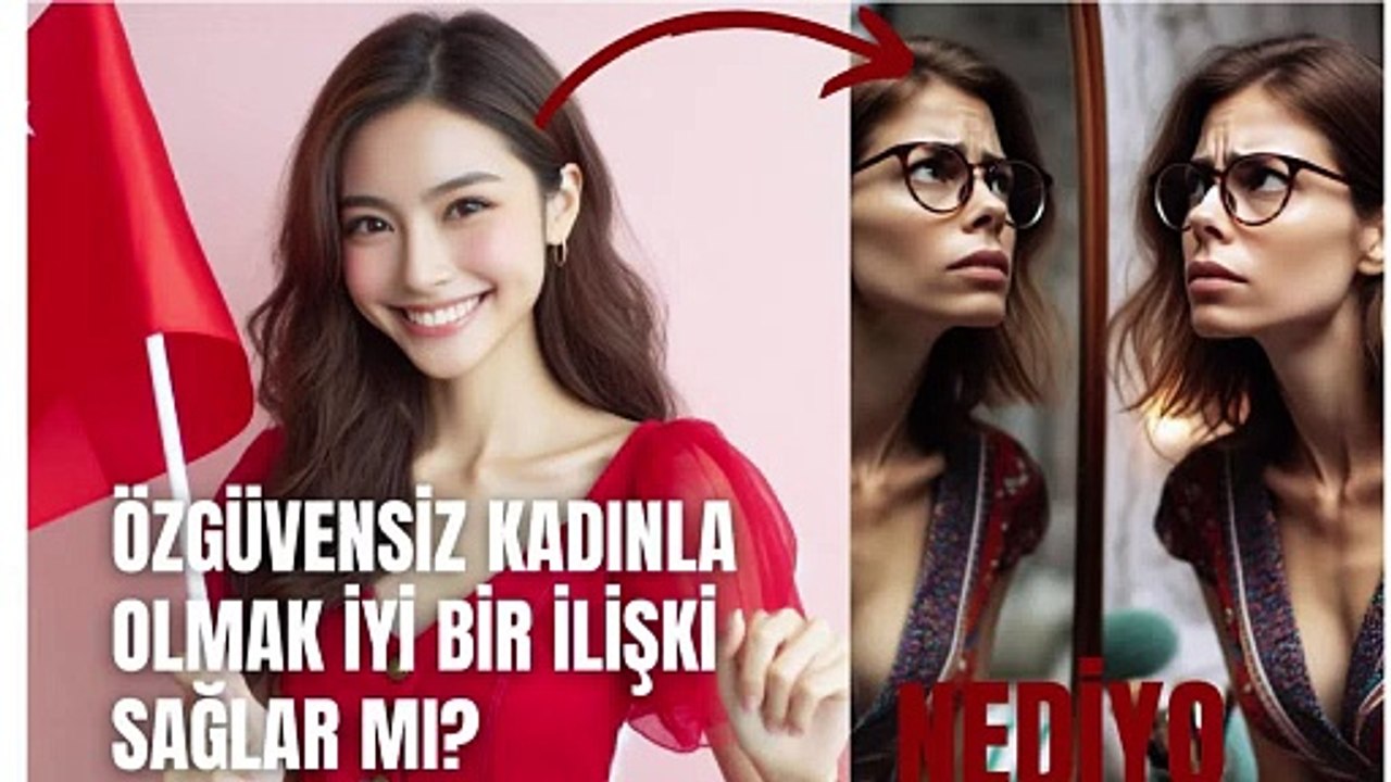Özgüvensiz Kadınla Olmak İyi Bir İlişki Sağlar Mı.